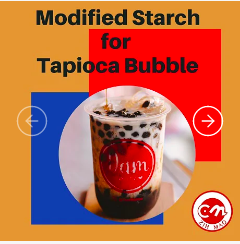 Modified Starch for Bubble Tea / Pearl Milk Tea / Tapioca bll