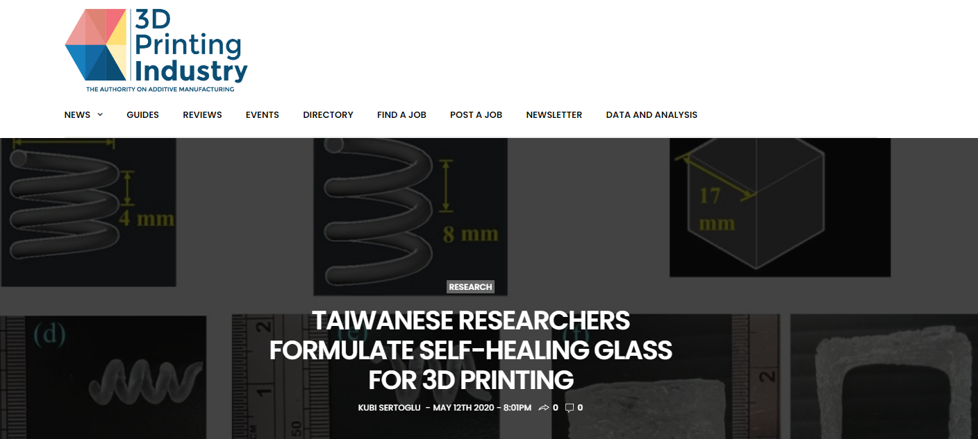 「TAIWANESE RESEARCHERS FORMULATE SELF-HEALING GLASS FOR 3D PRINTING」