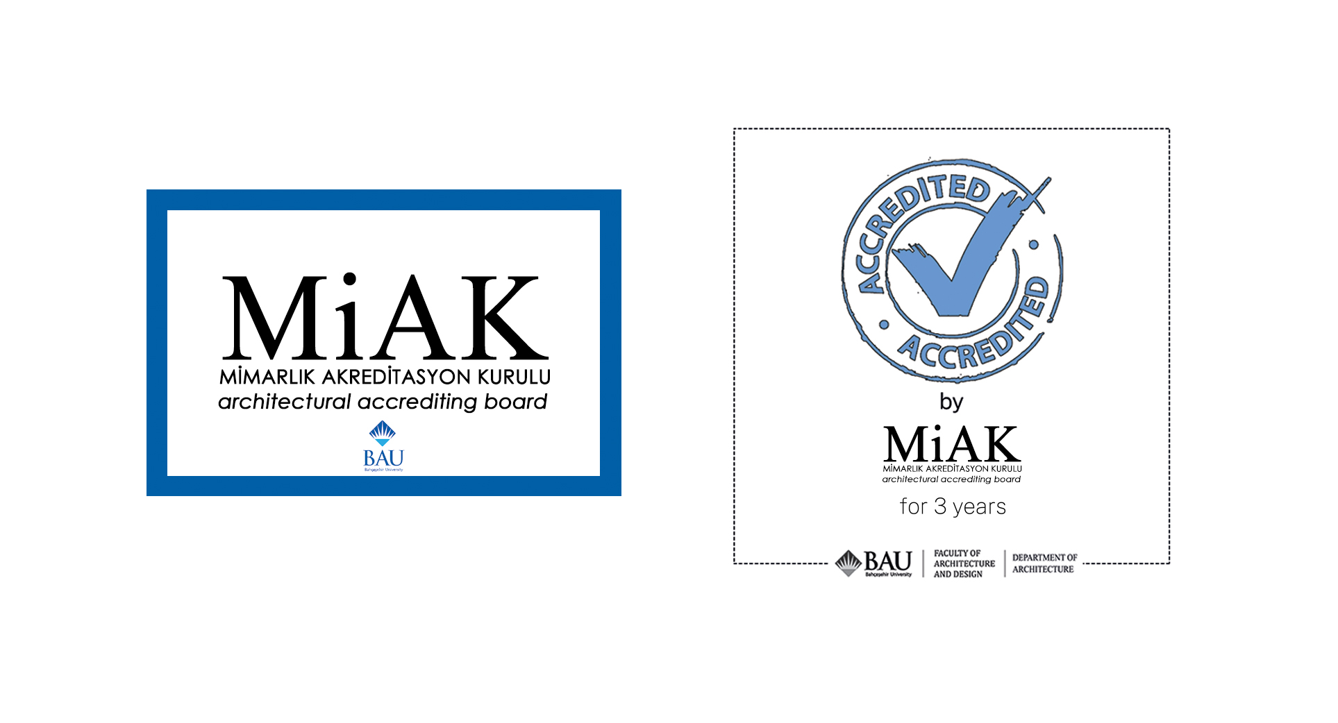 BAU Department of Architecture is MIAK accredited since 2020.